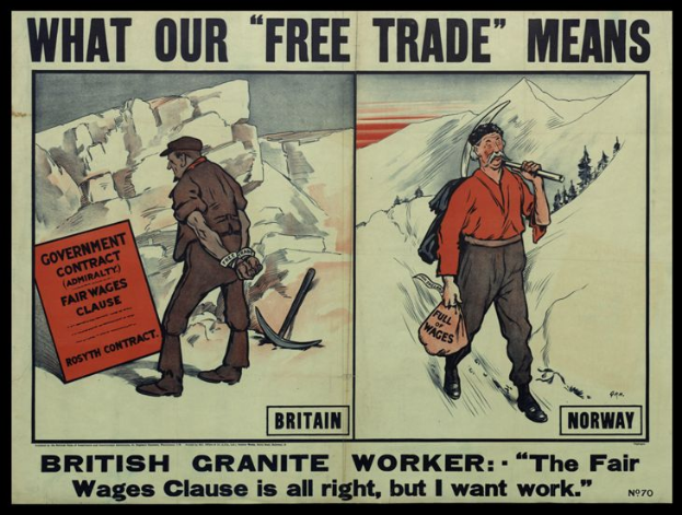 Ein Plakat mit zwei Personen vor einer Bergkulisse und dem Text "Was unser Freihandel bedeutet - Britischer Granit Arbeiter - Die faire Löhnklausel ist in Ordnung, aber ich will Arbeit."